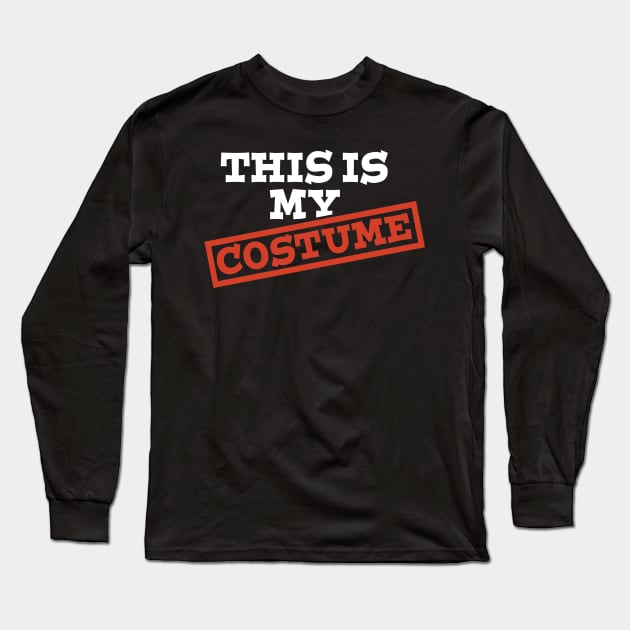 This is my costume Long Sleeve T-Shirt by Designzz